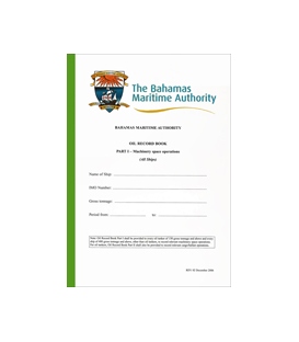 The Bahamas Maritime Authority Oil Record Book Part I - Machinery Space Operations (All Ships), Rev. 6.1, Nov 2021