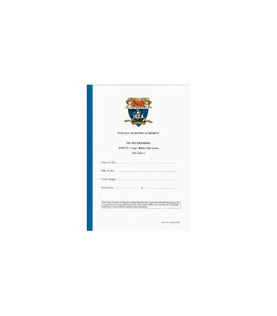 The Bahamas Maritime Authority Oil Record Book Part 2 - Cargo / Ballast Operations (Oil Tankers)