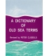 Dictionary of Old Sea Terms