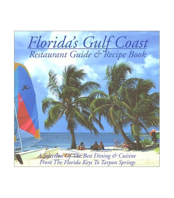 Florida's Gulf Coast Restaurant Guide & Recipe Book