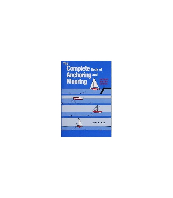 The Complete Book Of Anchoring And Mooring - Rev. 2nd Edition