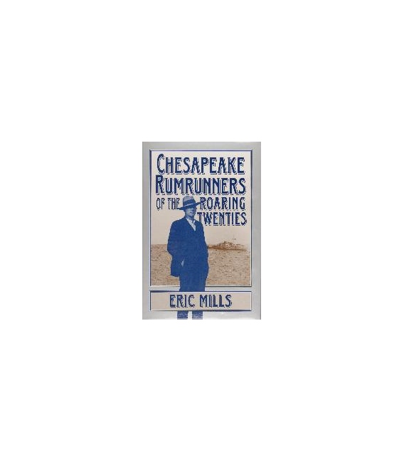 Chesapeake Rumrunners Of The Roaring Twenties