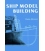 Ship Model Building, 3rd Edition