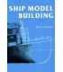 Ship Model Building, Third Edition