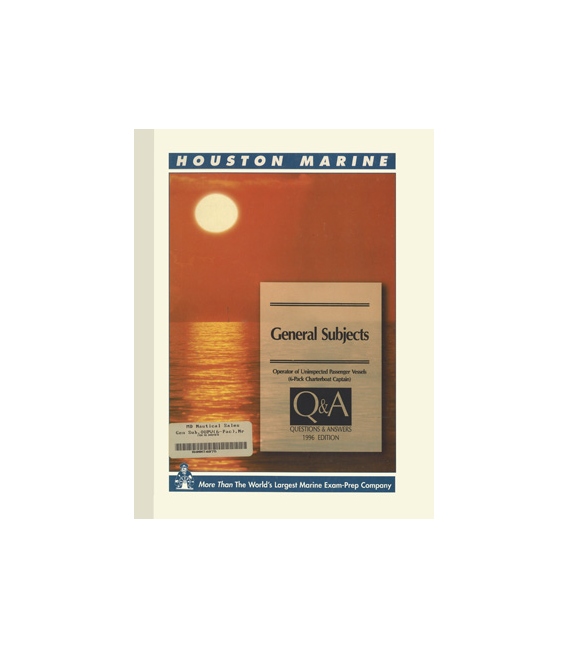 General Subjects: Operator Of Uninspected Passenger Vessels (6-Pack Charterboat Captain), 1996 Edition