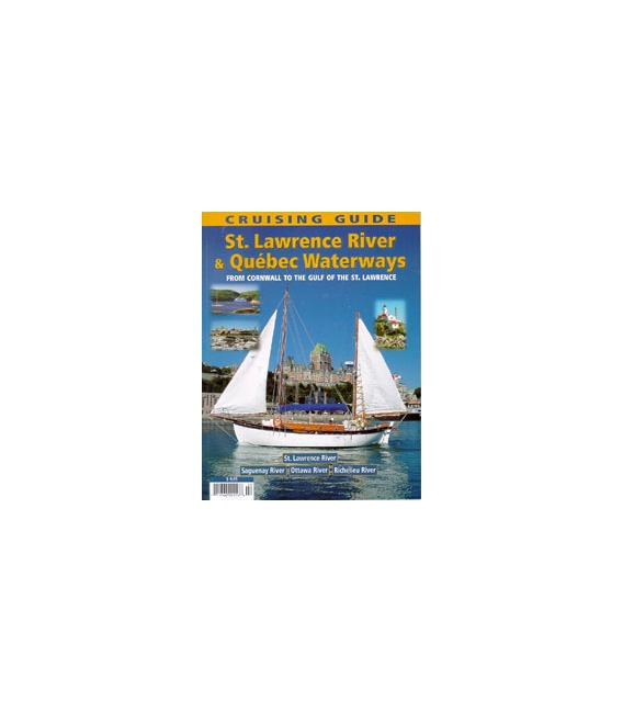 St. Lawrence River & Quebec Waterways Cruising Guide