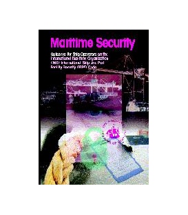 Maritime Security: Guidance for Ship Operators on the IMO International Ship and Port Facility Security (ISPS) Code
1st edition 