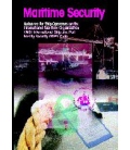 Maritime Security: Guidance for Ship Operators on the IMO Intl. Ship and Port Facility Security (ISPS) Code,1st Ed., 2003
