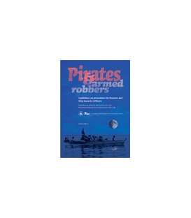 Pirates and Armed Robbers: Guidelines on Prevention for Masters and Ships Security Officers 4th Edition 2004 (ICS/ISF)