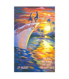 Breathtaking: One Man, One Woman, One Boat : Two Happy Days