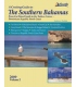 A Cruising Guide to The Southern Bahamas Vol. 2, 1st Edition 2012