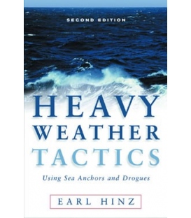 Heavy Weather Tactics Using Sea Anchors and Drogues, 2nd Edition, 2003
