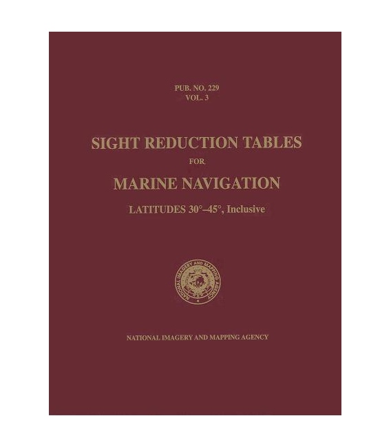 Pub 229, Volume 3: Sight Reduction Tables for Marine Navigation (Latitudes 30° - 45°, Inclusive)