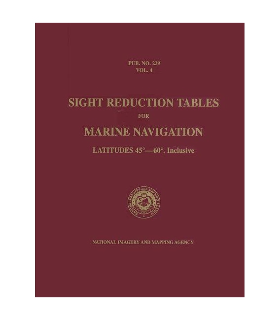 Pub 229, Volume 4: Sight Reduction Tables for Marine Navigation (Latitudes 45° - 60°, Inclusive)