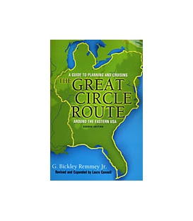 The Great Circle Route: A Guide To Planning And Cruising Around The Eastern Usa