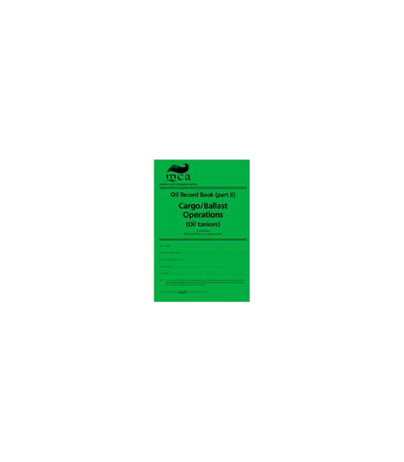 Oil Record Book (Part II): Cargo / Ballast Operations (Oil Tankers) 3rd Edition (2010)