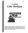 Skipper Bob: Cruising Lake Michigan, 3rd Edition 2011