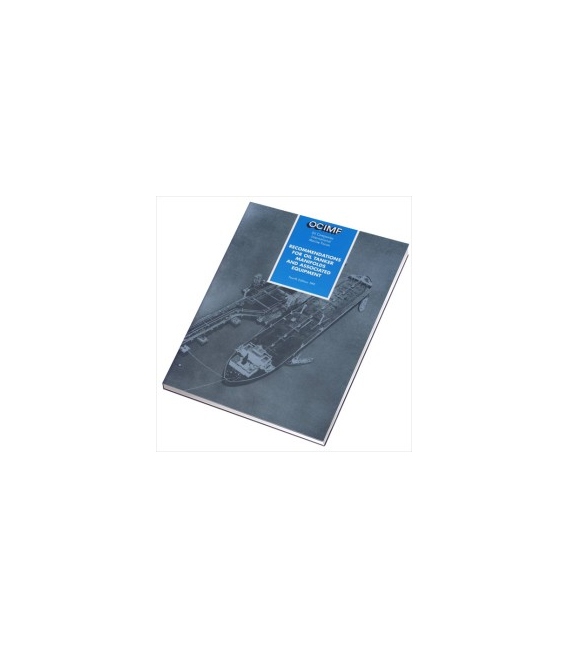Recommendations for Oil Tanker Manifolds and Associated Equipment 4th Ed
