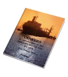 Tankers: An Introduction to the Transportation of Oil by Sea, 1st, 1997