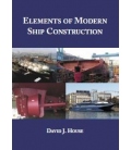 Elements of Modern Ship Construction By David J House