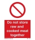 2885 Do not store raw and cooked meats together