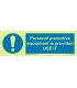 5678 Personal protective equipment is provided. USE IT + symbol