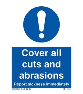 5739 Cover all cuts and abrasions. Report sickness immediately