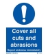 5739 Cover all cuts and abrasions. Report sickness immediately