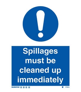 5740 Spillages must be cleared up immediately