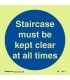 5809 Staircase must be kept clear at all times