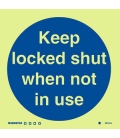 5815 Keep locked shut when not in use