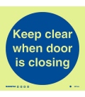 5816 Keep clear when door is closing