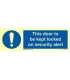 5824 This door to be kept locked on security alert
