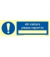 5855 All visitors please report to _________