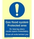 5881 Gas flood system protected area. On hearing alarm.. + !
