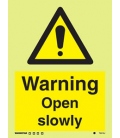 7541 Warning Open slowly