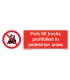 8587 Fort lift trucks prohibited in pedestrian area + symbol