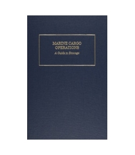 Marine Cargo Operations: A Guide to Stowage, 4th Edition 2011