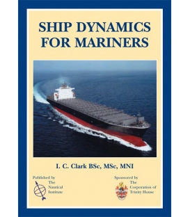 Ship Dynamics for Mariners, 1st Edition 2005