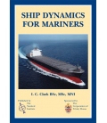 Ship Dynamics for Mariners, 1st Edition 2005
