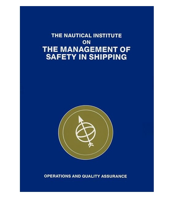 The Management of Safety in Shipping: Operation and Quality Assurance