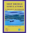 Ship Bridge Simulators: A Project Handbook, 1999 Edition