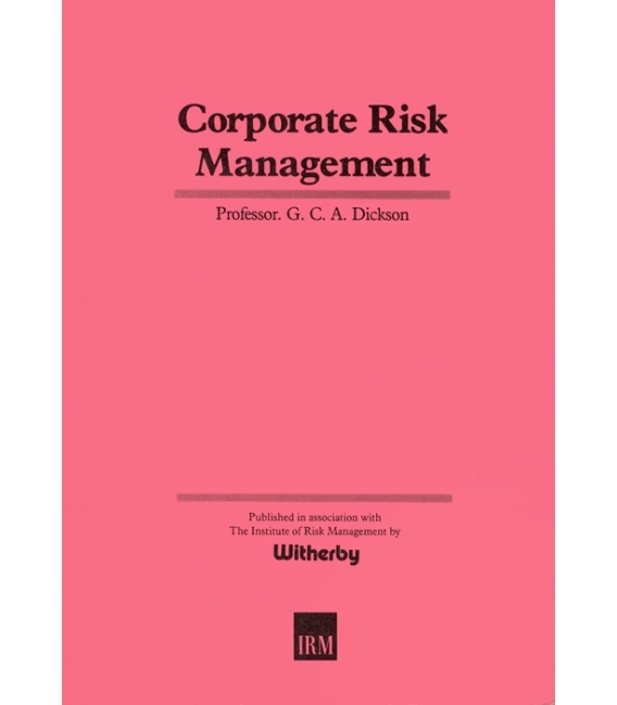 Corporate Risk Management, 1st Ed., 1989