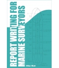Report Writing for Marine Surveyors, 1st Edition 2011