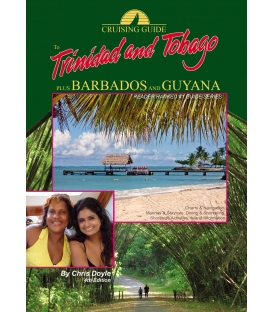Cruising Guide to Trinidad & Tobago plus Barbados and Guyana, 4th Edition 2013