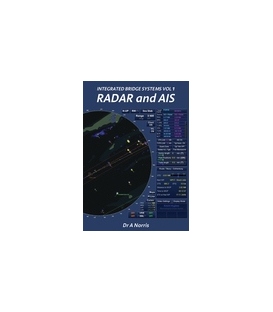 Integrated Bridge Systems Vol 1: Radar and AIS