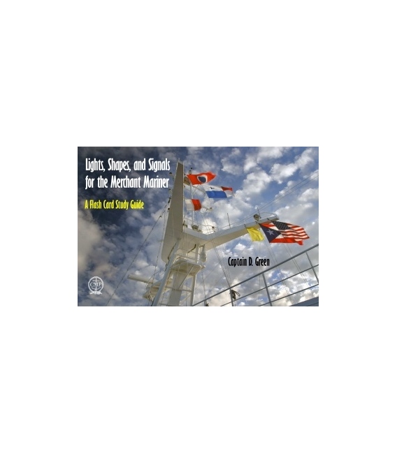 Lights, Shapes, & Signals for the Merchant Mariner: A Flash Card Study Guide