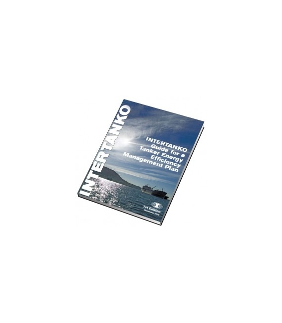 INTERTANKO Guide for a Tanker Energy Efficiency Management Plan, 1st Edition 2009