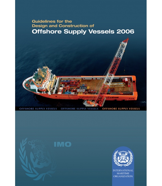 Offshore Supply Vessels Guidelines, 2006 Edition