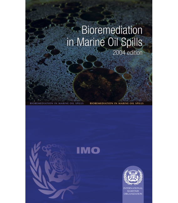 Bioremediation in Marine Oil Spills 2004 Edition
